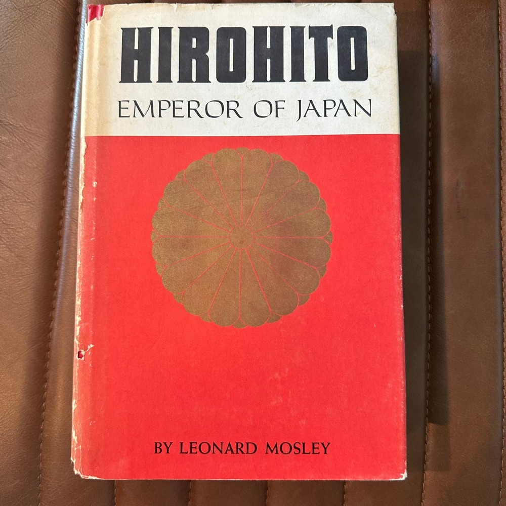 Hirohito Emperor of Japan Leonard Mosley 1966 Hardcover Biography WWII History